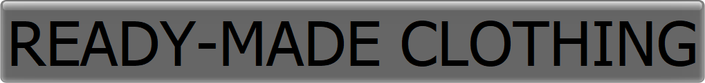 READY-MADE CLOTHING